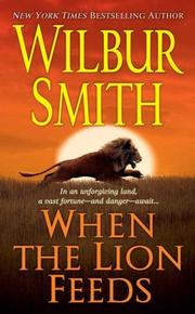 Cover of: When the Lion Feeds by Wilbur Smith