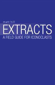 Cover of: Extracts: A Field Guide for Iconoclasts