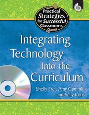 Cover of: Integrating Technology Into the Curriculum (Practical Strategies for Successful Classrooms)