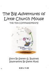 Cover of: The Big Adventures of Little Church Mouse by Steven G. Bushnell