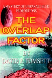 Cover of: THE OVERLAP FACTOR: A MYSTERY OF UNPARALLELED PROPORTIONS