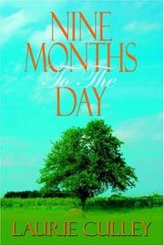 Cover of: Nine Months To The Day | Laurie Culley