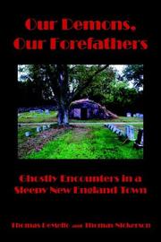 Cover of: Our Demons, Our Forefathers: Ghostly Encounters in a Sleepy New England Town