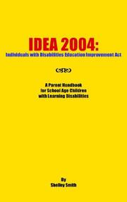 Cover of: IDEA 2004: Individuals with Disabilities Education Improvement Act: A Parent Handbook for School Age Children with Learning Disabilities