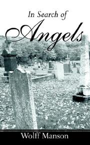 In Search of Angels by Wolff Manson