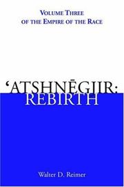 Cover of: 'Atshnegjir: Rebirth by Walter D. Reimer