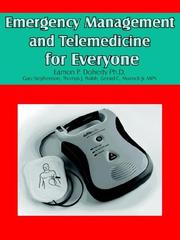 Cover of: Emergency Management and Telemedicine for Everyone by Eamon Doherty Ph.D, Gary Stephenson