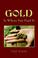Cover of: GOLD IS WHERE YOU FIND IT
