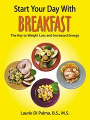 Cover of: Start Your Day with Breakfast | Laurie Di Palma B.S. M.S.