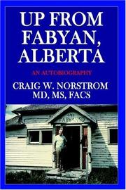 Up From Fabyan, Alberta by Craig, W. Norstrom 