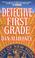 Cover of: Detective First Grade (A Det. Brian McKenna Novel)