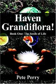 Cover of: Haven Grandiflora!: Book One: The Seeds of Life
