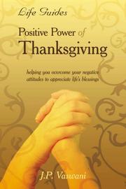 Cover of: Positive Power Of Thanksgiving by J. P. Vaswani