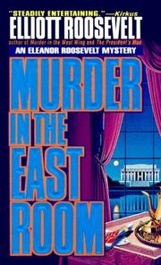 Cover of: Murder In The East Room: An Eleanor Roosevelt Mystery