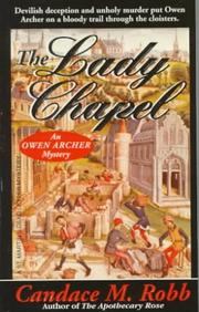 Cover of: The Lady Chapel by Candace M. Robb