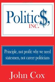 Cover of: Politics, Inc.: Principle, not profit by John Cox