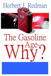 Cover of: The Gasoline Age-Why? | Herbert, J. Redman