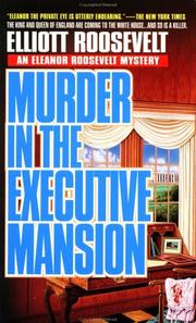 Cover of: Murder in the Executive Mansion: The King And Queen of England Are Coming to the White House...And so is the Killer (An Eleanor Roosevelt Mystery)