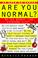 Cover of: Are You Normal?