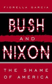 Cover of: Bush and Nixon: The Shame of America