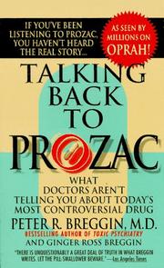 Cover of: Talking Back To Prozac: What Doctors Aren't Telling You About Today's Most Controversial Drug