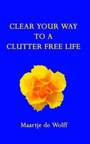 Cover of: Clear Your Way to a Clutter Free Life