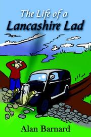 Cover of: The Life of a Lancashire Lad by Alan Barnard, Alan Barnard