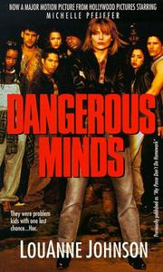 Cover of: Dangerous Minds: They Were Problem Kids With One Last Chance . . . Her