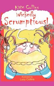 Cover of: Wickedly Scrumptious! by Kate, Collins