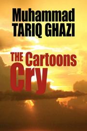 Cover of: The Cartoons Cry by Muhammad, Tariq Ghazi