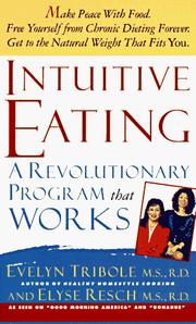 Cover of: Intuitive Eating: A Recovery Book For The Chronic Dieter; Rediscover The Pleasures Of Eating And Rebuild Your Body Image