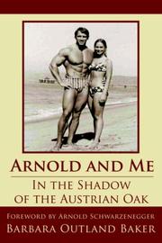 Cover of: Arnold and Me: In the Shadow of the Austrian Oak