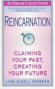 Cover of: Reincarnation: Claiming Your Past, Creating Your Future (Edgar Cayce Guide)