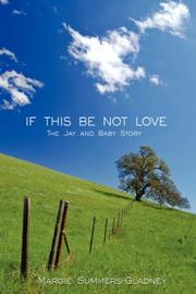 Cover of: IF THIS BE NOT LOVE | Margie Summers-Gladney