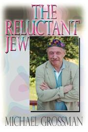 Cover of: The Reluctant Jew by Michael Grossman