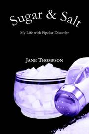 Cover of: Sugar and Salt: My Life with Bipolar Disorder