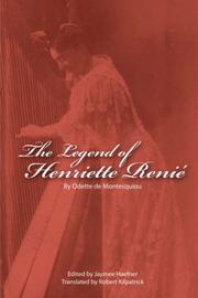Cover of: The Legend of Henriette Renie by Jaymee Haefner