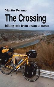 Cover of: The Crossing: biking solo from ocean to ocean