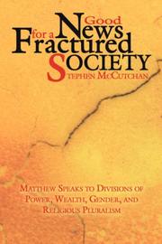 Cover of: Good News For a Fractured Society: Matthew Speaks to Divisions of Power, Wealth, Gender, and Religious Pluralism