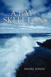 Cover of: A Bay Of Skeletons by Andre, Johan
