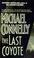 Cover of: The Last Coyote (Harry Bosch)