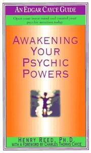 Cover of: Awakening Your Psychic Powers: Open Your Inner Mind And Control Your Psychic Intuition Today (Edgar Cayce Guides)
