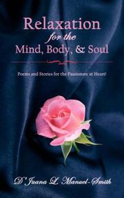 Cover of: Relaxation for the Mind, Body,  and  Soul | D