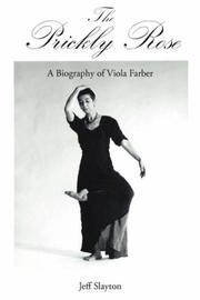 Cover of: The Prickly Rose: A Biography of Viola Farber