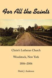 Cover of: For All the Saints: Christ's Lutheran Church, Woodstock, New York 1806-2006