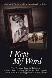 Cover of: I Kept My Word by Clarence, B. Wolfe, Susan, Goodrich Giffin