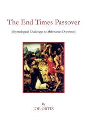 Cover of: The End Times Passover: (Etymological Challenges to Millenarian Doctrines)