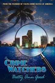 Cover of: The Crime Watchers | Betty, Ann Good
