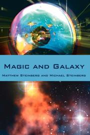 Cover of: Magic and Galaxy by Matthew Steinberg, Michael Steinberg