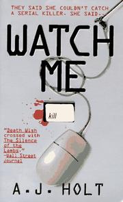 Cover of: Watch Me by A. J. Holt, A. J. Holt